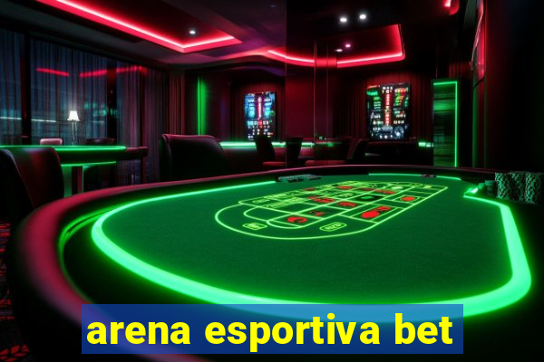 arena esportiva bet